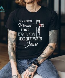 Las Vegas Raiders I am a simple woman I love Las Vegas Raiders and believe in jesus 2024 shirt