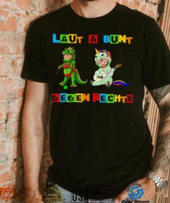 Laut and Bunt Gegen Rechts art shirt