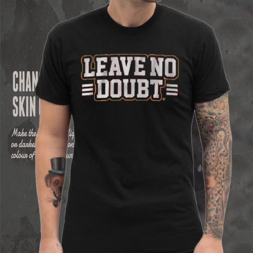 Leave No Doubt Shirt