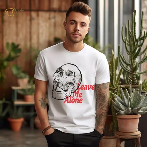 Leave me alone skull T Shirt