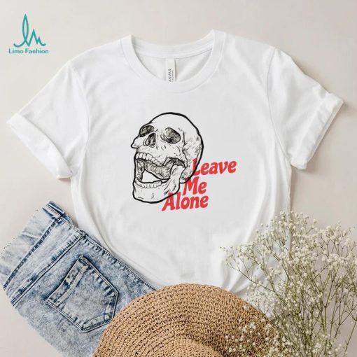 Leave me alone skull T Shirt