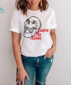 Leave me alone skull T Shirt