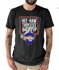 Lebatardaf merch hee haw threeeee badayup T shirt
