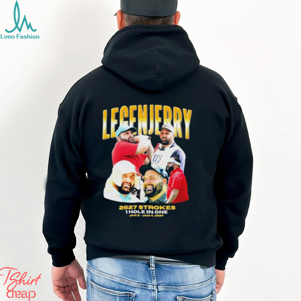 LegenJerry 2627 Strokes 1 Hole In One Jan 2 Jan 4, 2024 Shirt LegenJerry 2627 Strokes 1 Hole In One Jan 2 Jan 4, 2024 Shirt