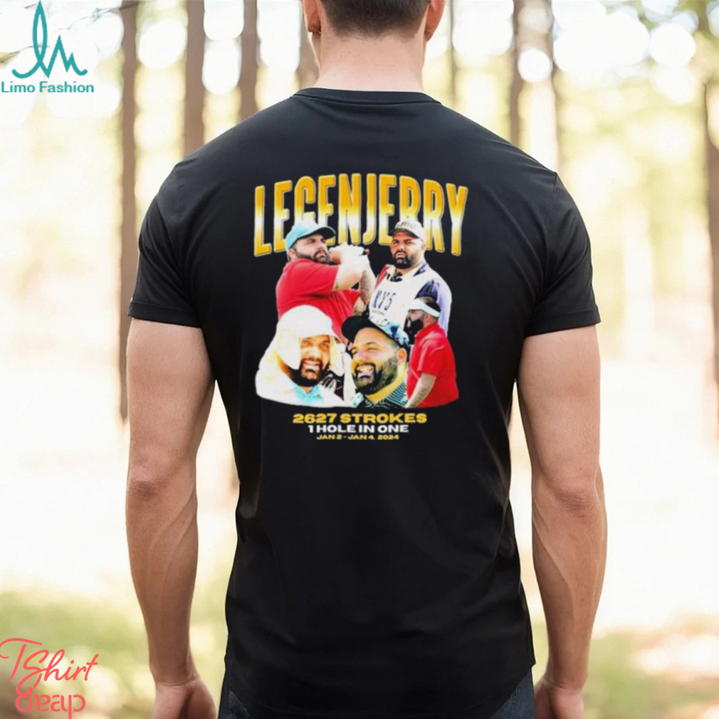 LegenJerry 2627 Strokes 1 Hole In One Jan 2 Jan 4, 2024 Shirt LegenJerry 2627 Strokes 1 Hole In One Jan 2 Jan 4, 2024 Shirt