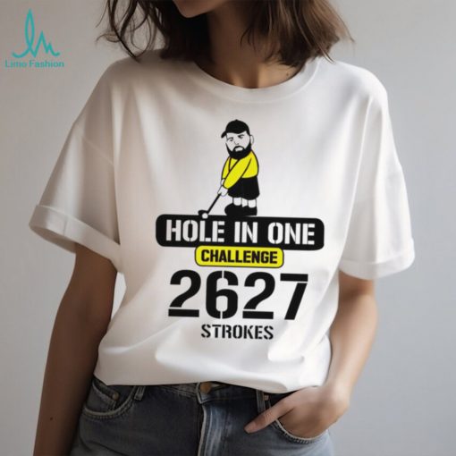 Legenjerry Hole In One Challenge 2627 Strokes shirt