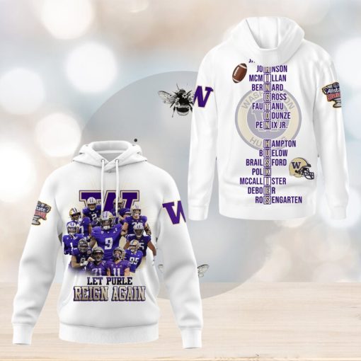 Let Purple Reign Again Washington Huskies White Design Hoodie T Shirt