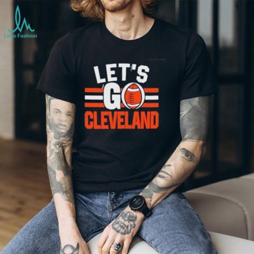 Lets Go Cleveland Browns Football 2024 Shirt