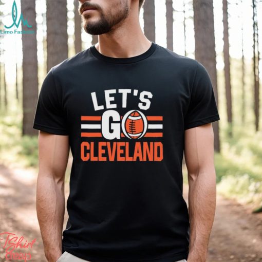 Let’s Go Cleveland Browns Football Fighting 2024 shirt