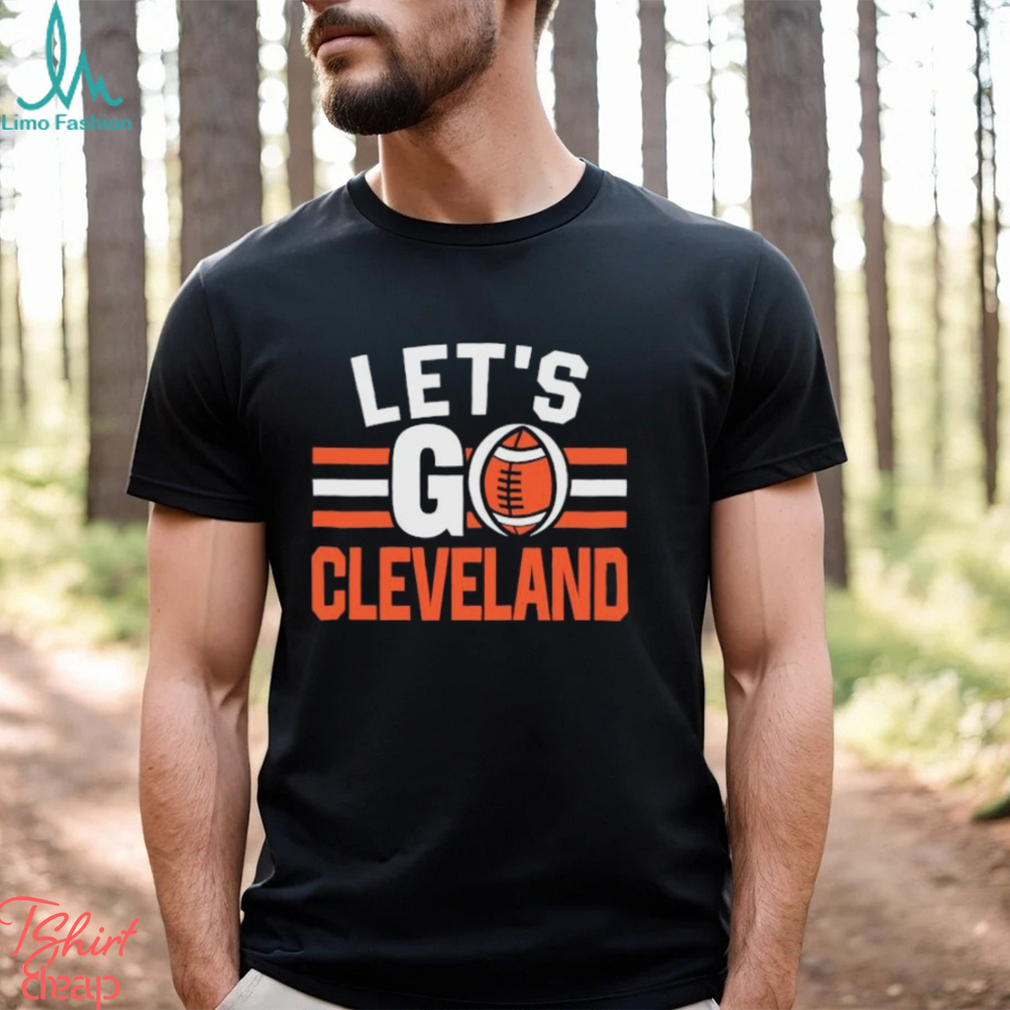 Let’s Go Cleveland Browns Football Fighting 2024 shirt Let’s Go Cleveland Browns Football Fighting 2024 shirt
