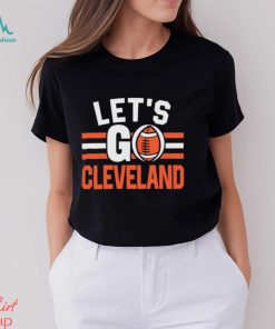 Let’s Go Cleveland Browns Football Fighting 2024 shirt, hoodie, sweater, long sleeve and tank top Let’s Go Cleveland Browns Football Fighting 2024 shirt
