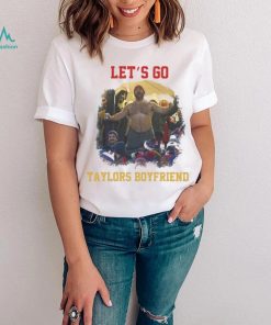 Let’s Go Taylors Boyfriend Inspired Unisex T Shirt