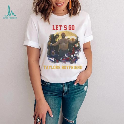 Let’s Go Taylors Boyfriend Inspired Unisex T Shirt