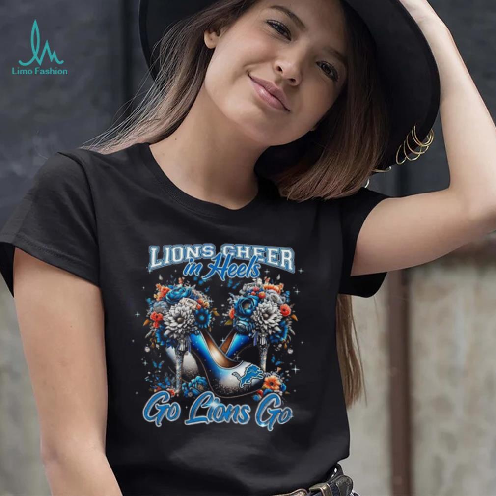 Lions Cheer In Heels Go Lions Go Shirt Lions Cheer In Heels Go Lions Go Shirt