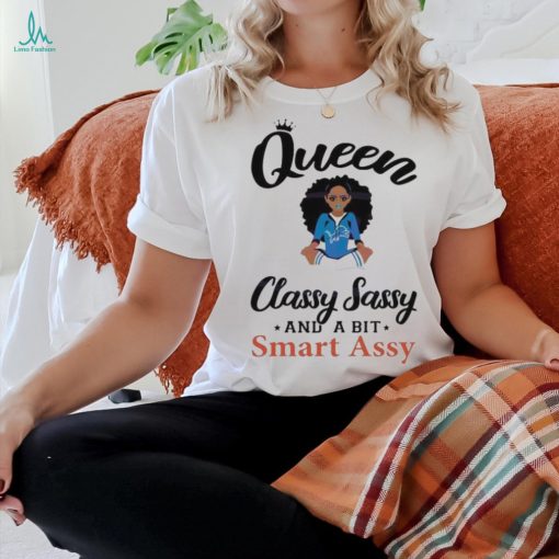Lions Queen Classy Sassy And A Bit Smart Assy Shirt