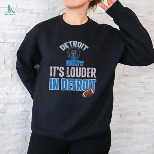 Lions Strong Its Louder In Detroit Football shirt