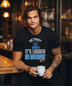 Lions Strong Its Louder In Detroit Football shirt