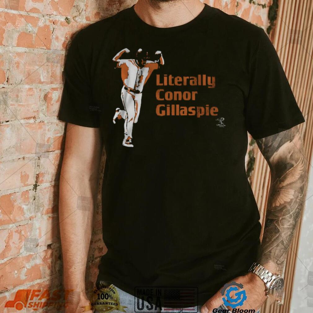 Literally Conor Gillaspie Shirt Literally Conor Gillaspie Shirt