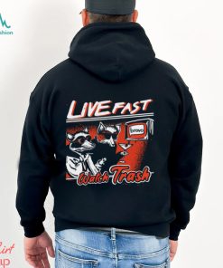 Live Fast Watch Trash Shirt