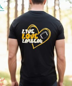 Live Love Lambeau Heart Football Shirt