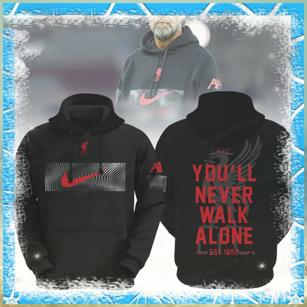 Liverpool Fc Est1892 Youll Never Walk Alone Hoodie Liverpool Fc Est1892 Youll Never Walk Alone Hoodie