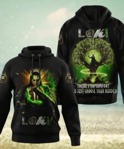 Loki There’s No Comfort You Just Choose Your Burden 3D Unisex Hoodie