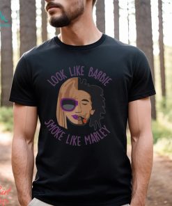 Look Like Barbie Smoke Like Marley T Shirt, hoodie, sweater, long sleeve and tank top Look Like Barbie Smoke Like Marley T Shirt