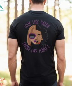 Look Like Barbie Smoke Like Marley T Shirt, hoodie, sweater, long sleeve and tank top Look Like Barbie Smoke Like Marley T Shirt