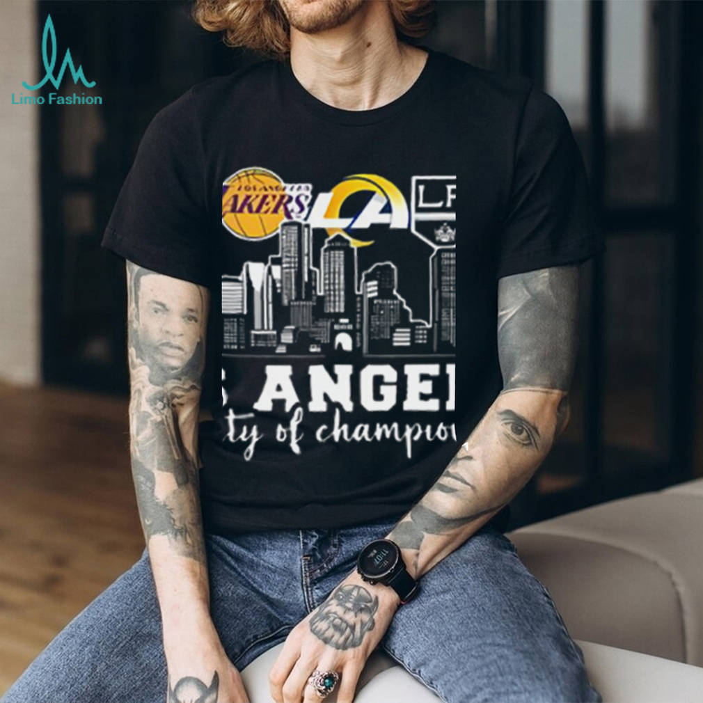 Los Angeles City Of Champions Dodgers Lakers Rams Galaxy Fan Gifts T Shirt Los Angeles City Of Champions Dodgers Lakers Rams Galaxy Fan Gifts T Shirt