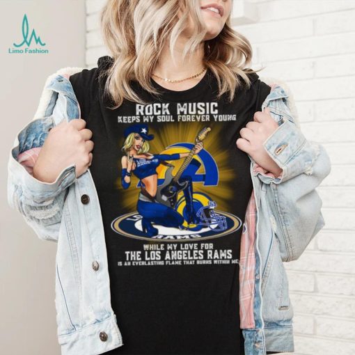 Los Angeles Rams rock music keep my soul forever young shirt