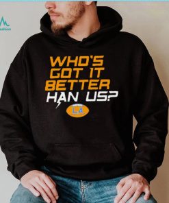 Los Angeles football who’s got it better than us 2024 shirt, hoodie, sweater, long sleeve and tank top Los Angeles football who’s got it better than us 2024 shirt