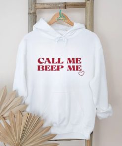 Loves Call Me Beep Me shirt