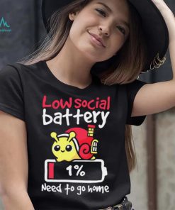 Low social battery one percent need to go home funny shirt