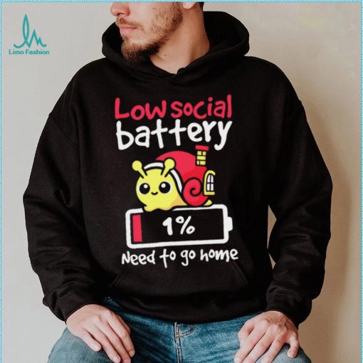 Low social battery one percent need to go home funny shirt