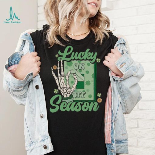 Lucky Season Skeleton Hand Funny St Patrick’s Day Unique T Shirt