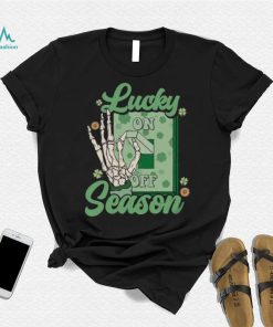 Lucky Season Skeleton Hand Funny St Patrick’s Day Unique T Shirt