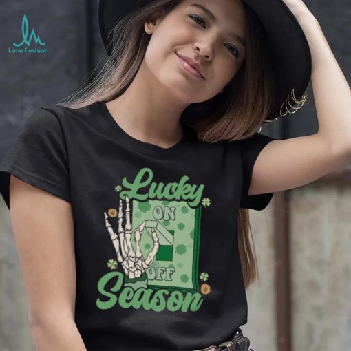Lucky Season Skeleton Hand Funny St Patrick’s Day Unique T Shirt