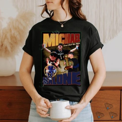 Lurkdesigns Michael Malone Dont Call Me Mike shirt