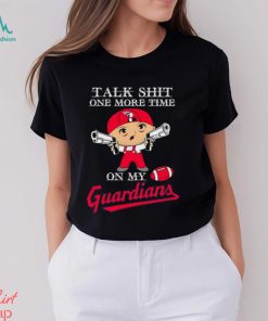 MLB Talk Shit One More Time On My Cleveland Guardians shirt
