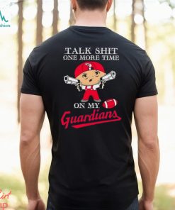 MLB Talk Shit One More Time On My Cleveland Guardians shirt