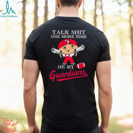 MLB Talk Shit One More Time On My Cleveland Guardians shirt