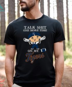 MLB Talk Shit One More Time On My Detroit Tigers shirt