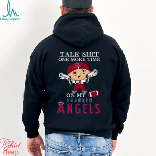 MLB Talk Shit One More Time On My Los Angeles Angels shirt