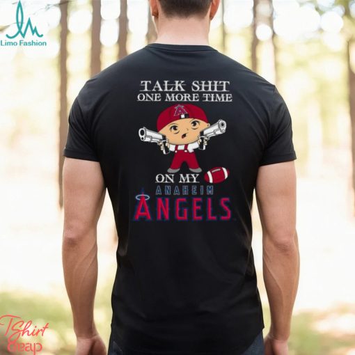 MLB Talk Shit One More Time On My Los Angeles Angels shirt
