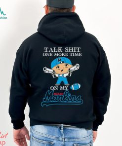 MLB Talk Shit One More Time On My Miami Marlins shirt