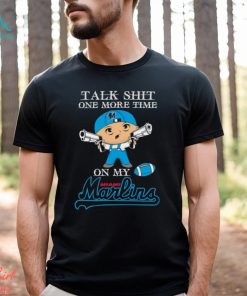 MLB Talk Shit One More Time On My Miami Marlins shirt
