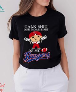 MLB Talk Shit One More Time On My Texas Rangers shirt