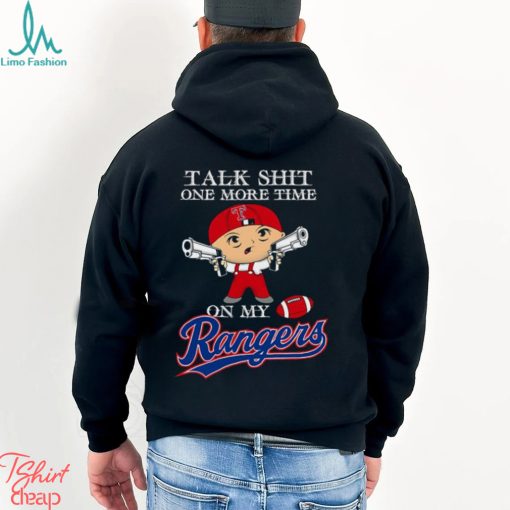 MLB Talk Shit One More Time On My Texas Rangers shirt