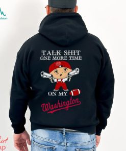MLB Talk Shit One More Time On My Washington Nationals shirt