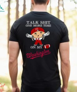 MLB Talk Shit One More Time On My Washington Nationals shirt